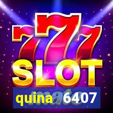 quina 6407 resultado de hoje